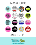 Mom Life Mini (1") Buttons