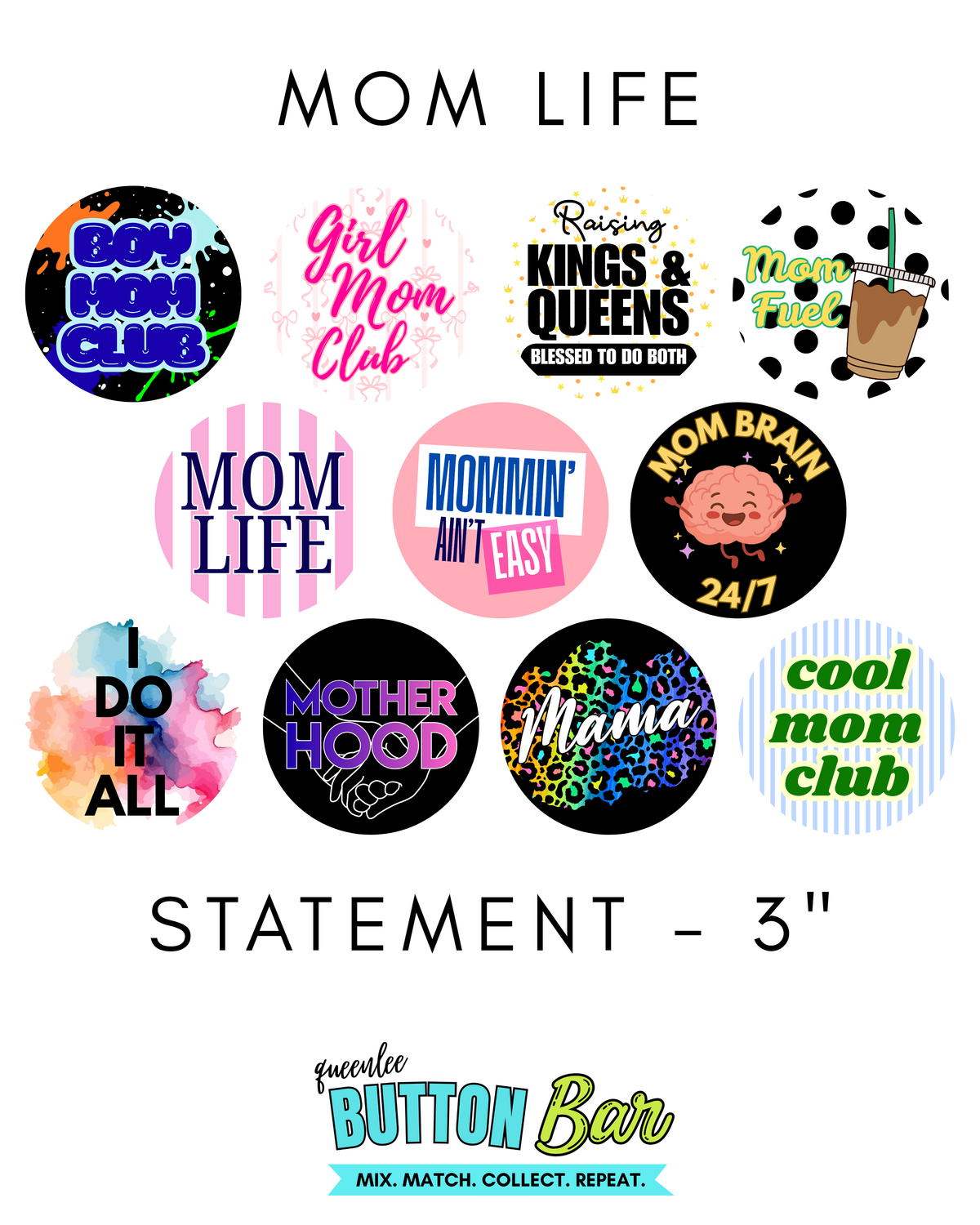 Mom Life Statement (3") Buttons
